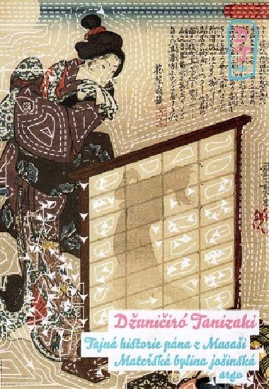 Mateřská bylina jošinská a Tajná historie pána z Musaši - Džuničiró Tanizaki