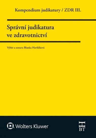 Kompendium judikatury Sprvn judikatura ve zdravotnictv - Blanka Havlkov