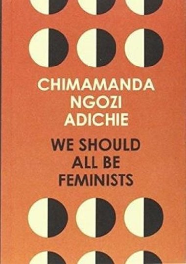 We Should All be Feminists - Ngozi Adichie Chimamanda