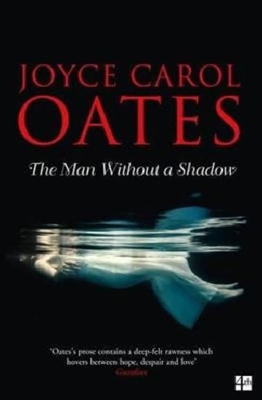 The Man Without a Shadow - Oatesov Joyce Carol