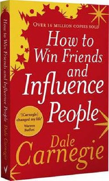 How To Win Friends And Influence People - Carnegie Dale