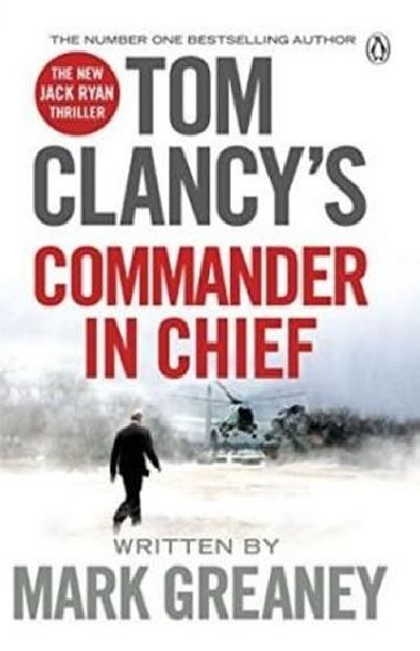 Tom Clancys Commander-In-Chief: A Jack Ryan Novel - Greaney Mark