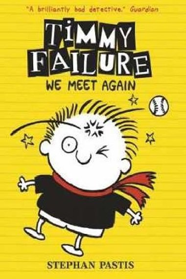 Timmy Failure: We Meet Again - Pastis Stephan