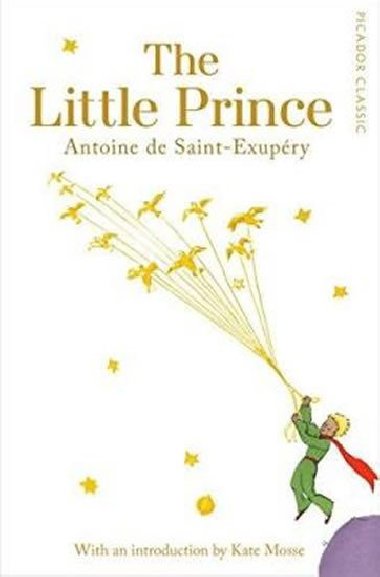The Little Prince: Picador Classic - de Saint-Exupry Antoine