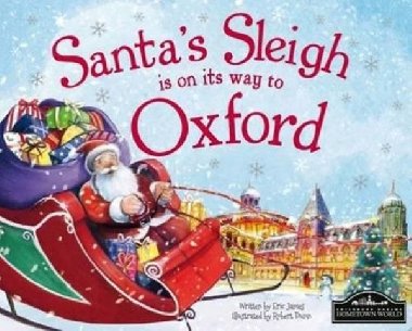 Santas Sleigh Is On Its Way To Oxford - James Eric