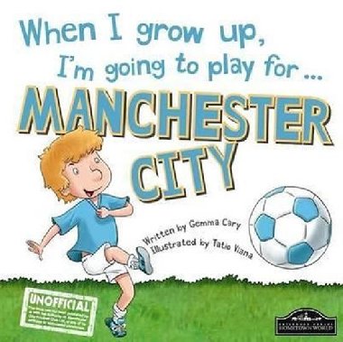 When I Grow Up, Im Going To Play For Manchester City - Cary Gemma