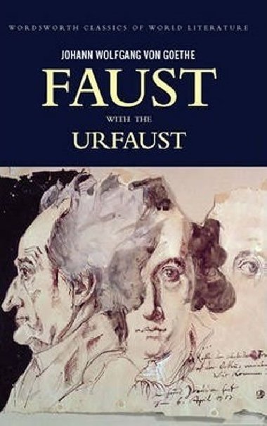 Faust - A Tragedy In Two Parts & The Urfaust - Goethe Johann Wolfgang