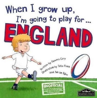 When I Grow Up, Im Going To Play For England (Rugby) - Cary Gemma