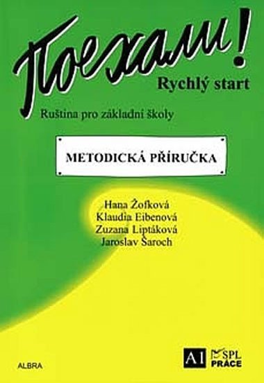 Pojechali! Rychlý start Metodická příručka - Hana Žofková; Klaudia Eibenová; Zuzana Liptáková
