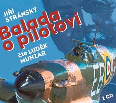Balada o pilotovi - Jiří Stránský; Luděk Munzar