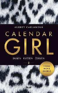 Calendar Girl 2: Duben, kvten, erven - Audrey Carlanov