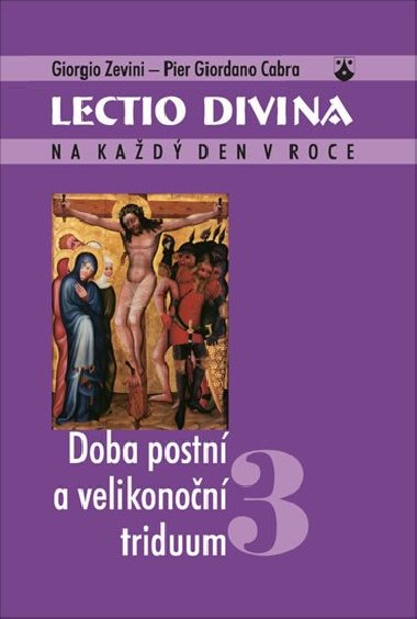 Lectio divina 3 - Doba postn a velikonon triduum - Zevini Giorgio, Cabra Pier Giordano,