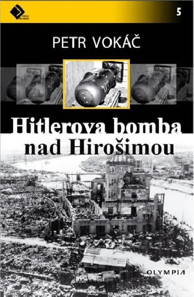 Hitlerova bomba nad Hiroimou - Petr Vok