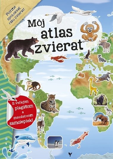 Mj atlas zvierat - Galia Lami Dozo - van der Kar