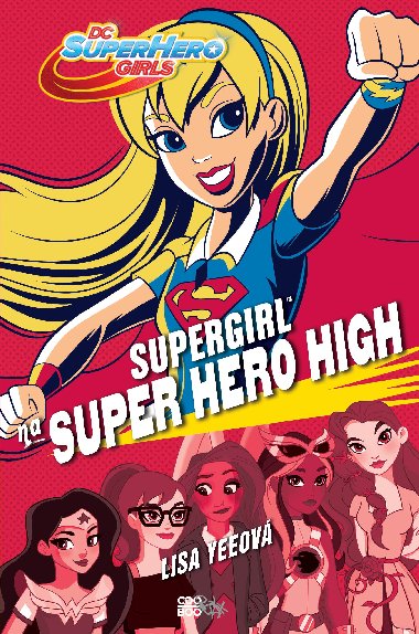 Supergirl na Super Hero High - Lisa Yeeov