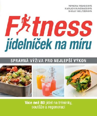 Fitness jdelnek na mru - Sprvn viva pro nejlep vkon - Rowena Visagieov; Karlien Duvenageov; Shelly Meltzerov