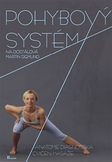 Pohybový systém - Iva Dostálová; Martin Sigmund
