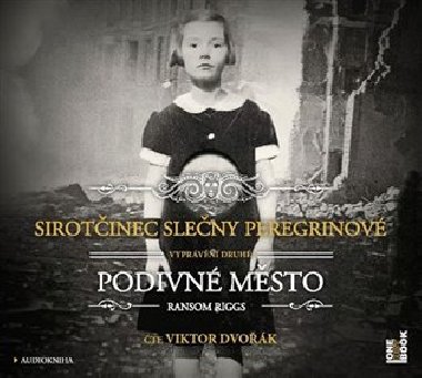 Sirotinec sleny Peregrinov: Podivn msto - CDmp3 (te Viktor Dvok) - Ransom Riggs