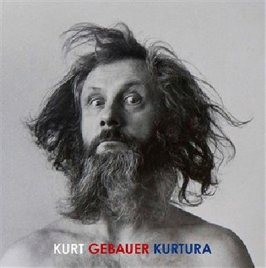 Kurt Gebauer Kurtura - Kurt Gebauer,Nadia Rovderov