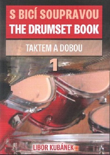 S bic soupravou /The Drumset Book 1 - Libor Kubnek
