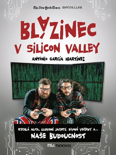 Blzinec v Silicon Valley - Antonio Garca Martnez