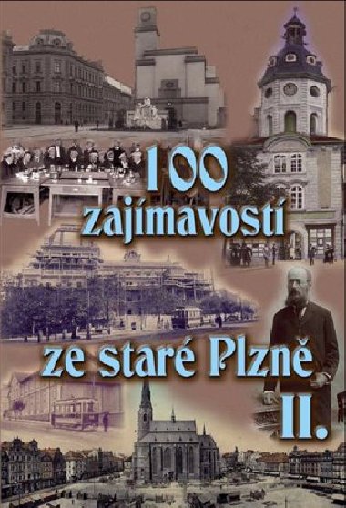 100 zajímavostí ze staré Plzně II. - Petr Mazný,Krátký Vladislav