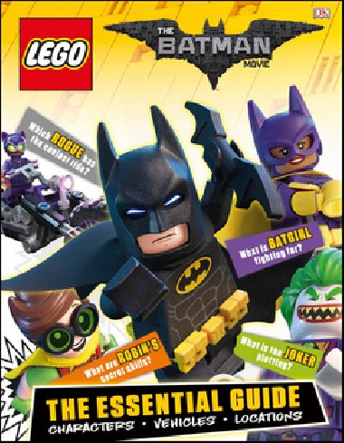 The LEGO Batman Movie Essential Guide - 
