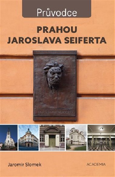 Prahou Jaroslava Seiferta - Jaromr Slomek