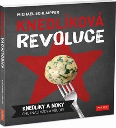 Knedlkov revoluce - Michael Schlaipfer