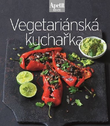 Vegetariánská kuchařka (Edice Apetit) - redakce časopisu Apetit
