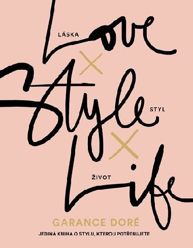 Love  Style  Life - Dor Garance
