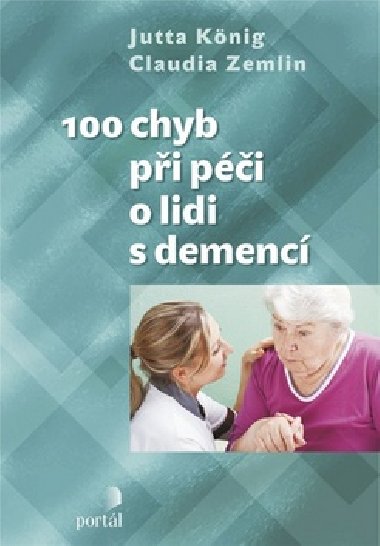 100 chyb pi pi o lidi s demenc - Jutta Knig; Claudia Zemlin