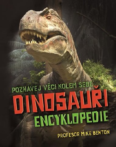 Dinosaui - Encyklopedie - Mike Benton