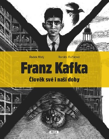 Franz Kafka - lovk sv a na doby - Radek Mal; Renta Fukov