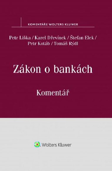 Zákon o bankách - Petr Liška; Karel Dřevínek; Štefan Elek