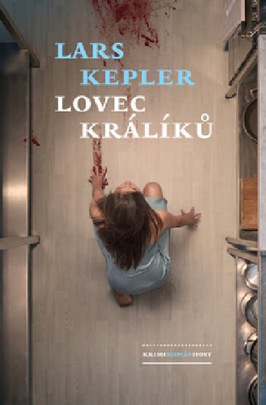 Lovec krlk - broovan vydn - Lars Kepler
