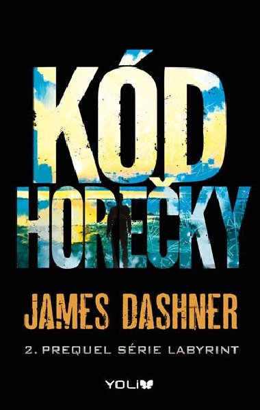 Kd horeky - James Dashner