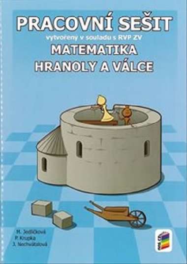 Matematika - Hranoly a vlce (pracovn seit) - Michaela Jedlikov; Peter Krupka; Jana Nechvtalov