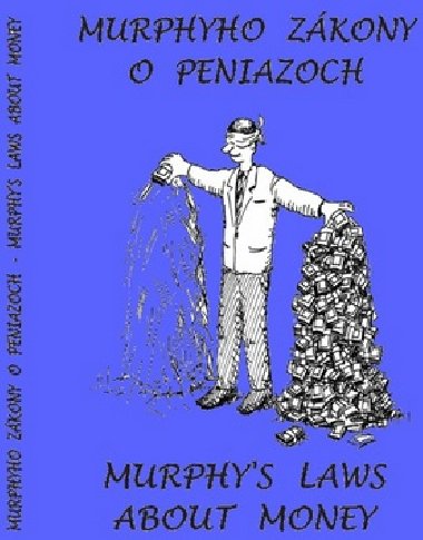 Murphyho zkony o peniazoch Murphys laws about money - 