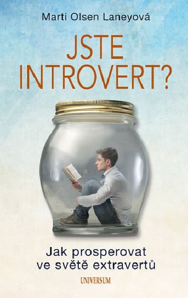 Jste introvert? - Jak prosperovat ve svt extravert - Marti Olsen Laneyov