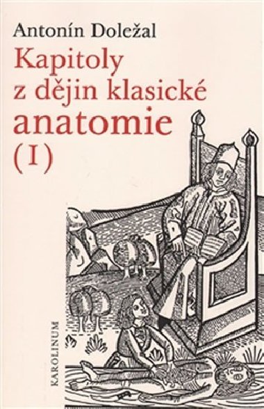 Kapitoly z djin klasick anatomie I - Antonn Doleal