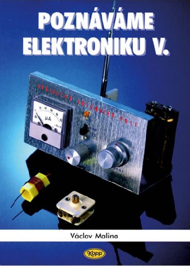 Poznvme elektroniku V. - Vysokofrekvenn technika - Malina Vclav