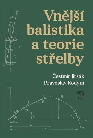 Vnější balistika a teorie střelby - Čestmír Jirsák; Pravoslav Kodym