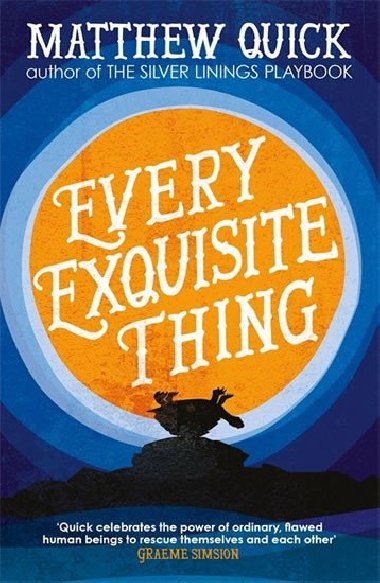 Every Exquisite Thing - Matthew Quick