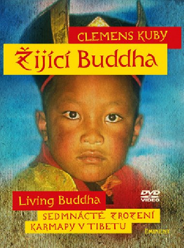 ijc Buddha / Living Buddha - Sedmnct zrozen Karmapy v Tibetu - DVD - Clemens Kuby