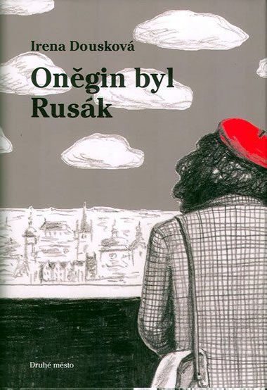 ONGIN BYL RUSK - Irena Douskov