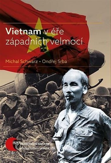 Vietnam v e zpadnch velmoc - Michal Schwarz; Ondej Srba