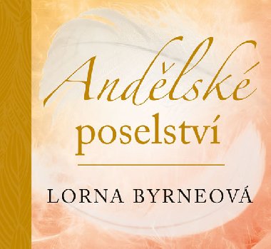 Andlsk poselstv - Lorna Byrneov