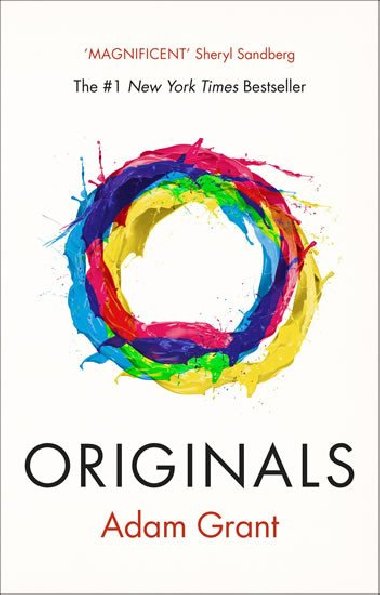Originals: How Non-conformists Change the World - Grant Adam
