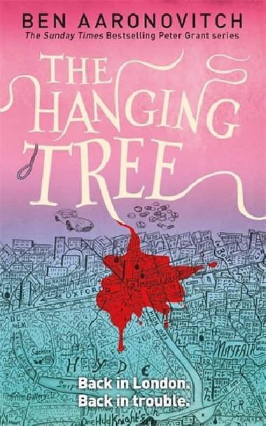 The Hanging Tree, Peter Grant series 6 - Ben Aaronovitch